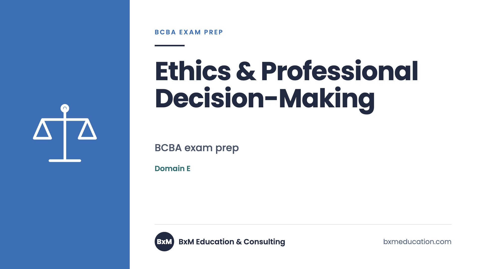 Ethics & Professional Decision-Making — BxM Education course