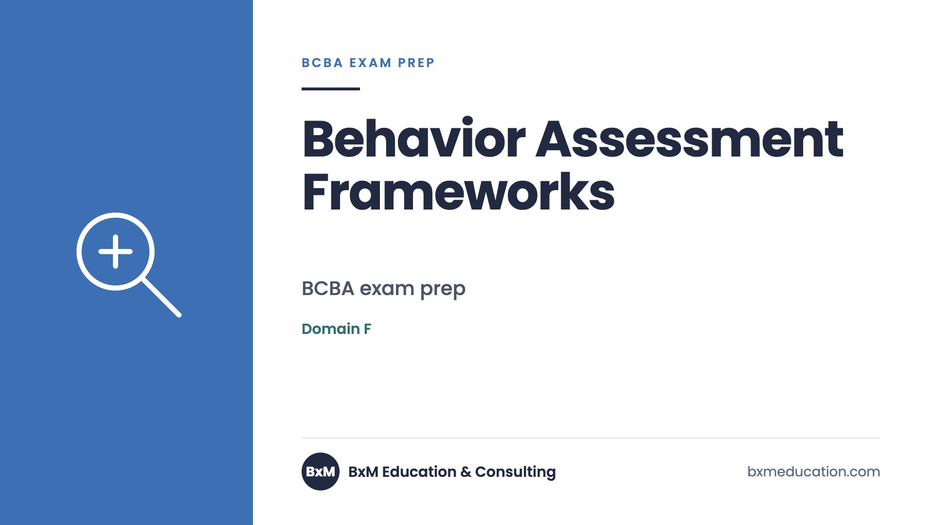 Behavior Assessment Frameworks — BxM Education course