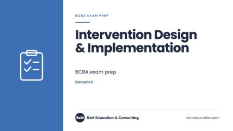 Intervention Design & Implementation — BxM Education course