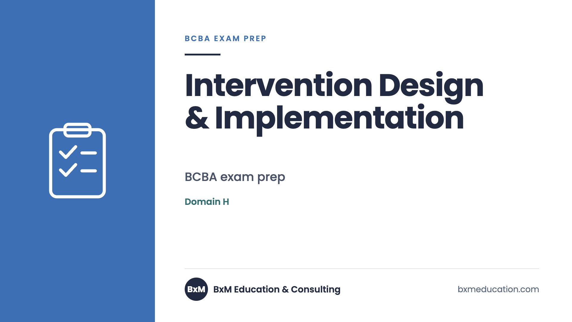Intervention Design & Implementation — BxM Education course