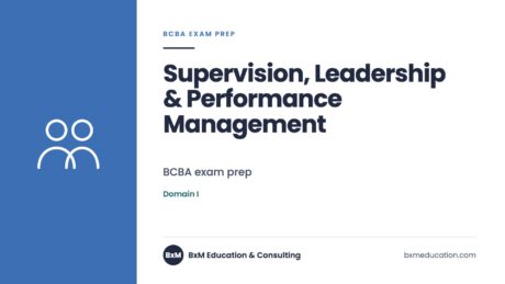 Supervision, Leadership & Performance Management — BxM Education course