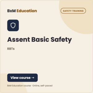Assent Basic Safety — RBTs | Course (BxM Education course card, Safety training)