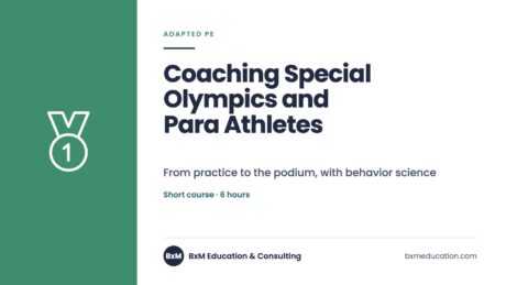 Coaching Special Olympics and Para Athletes — BxM Education course
