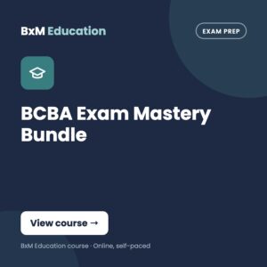BCBA Exam Mastery Bundle (BxM Education course card, Exam prep)