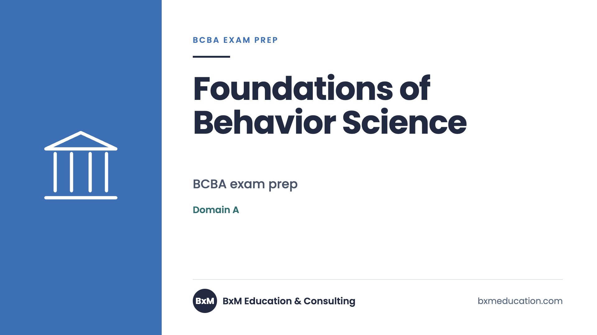 Foundations of Behavior Science — BxM Education course