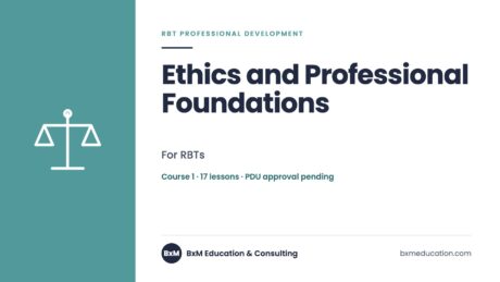 Ethics and Professional Foundations — BxM Education course