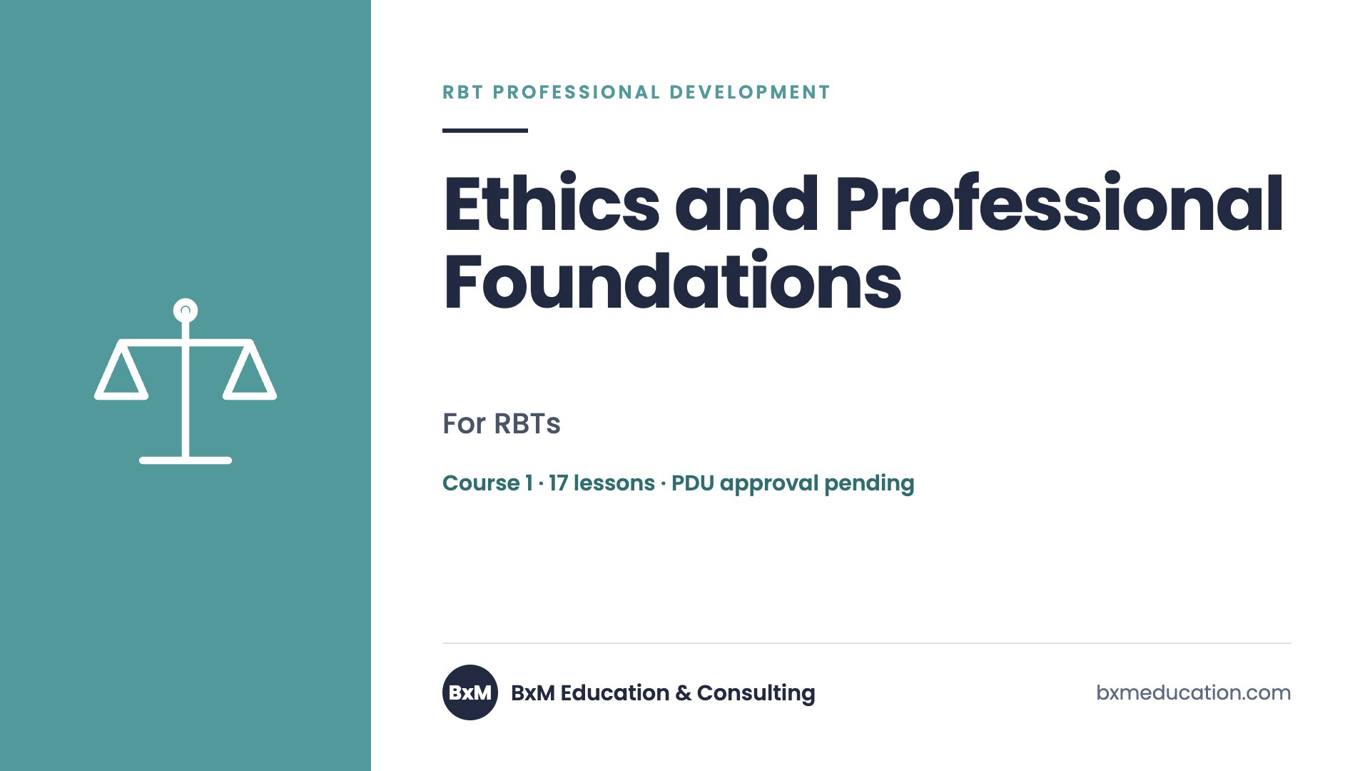 Ethics and Professional Foundations — BxM Education course