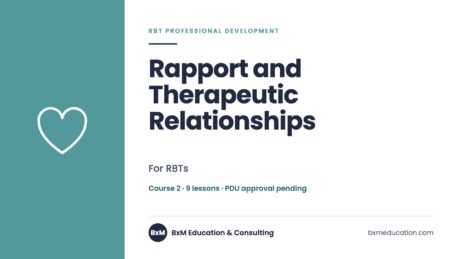 Rapport and Therapeutic Relationships — BxM Education course