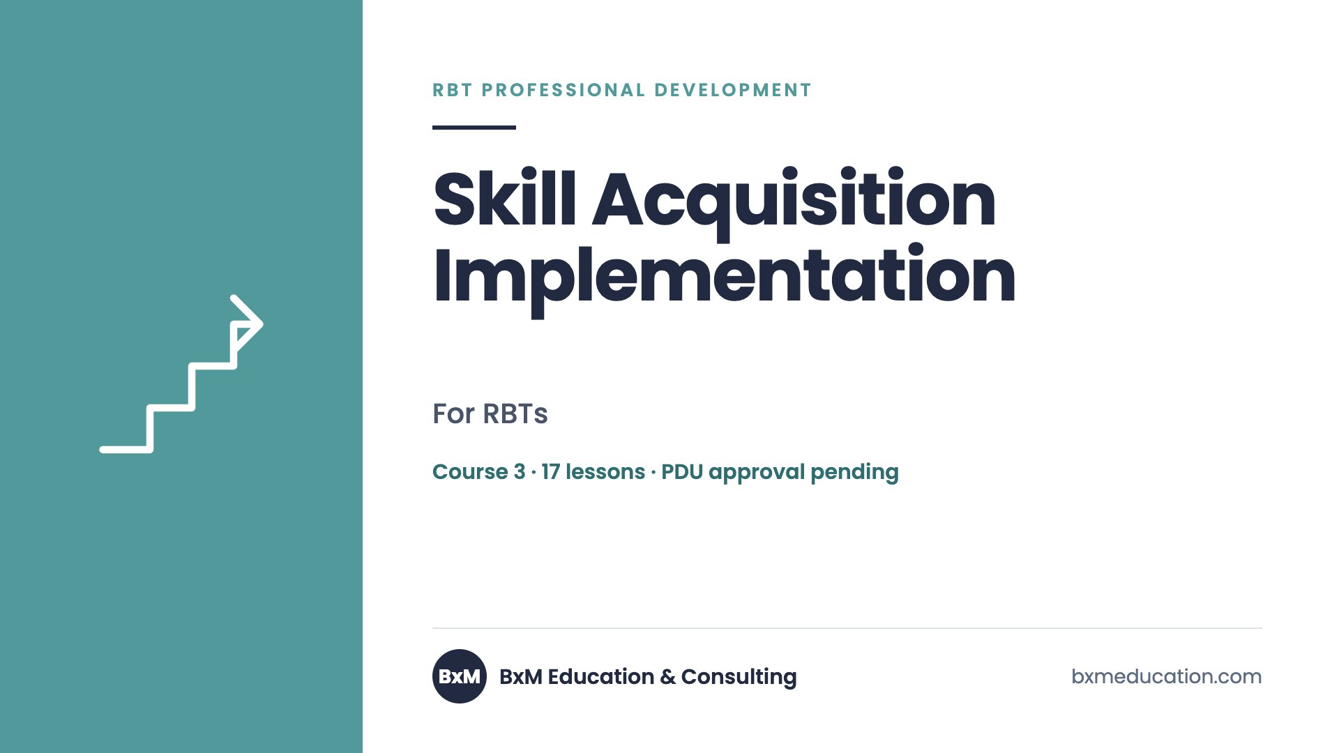 Skill Acquisition Implementation — BxM Education course