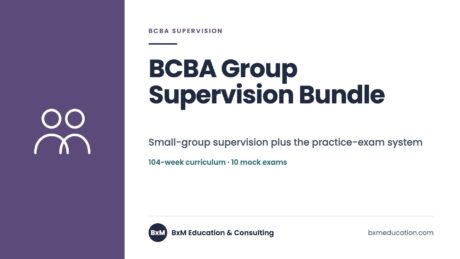 BCBA Group Supervision Bundle — BxM Education course