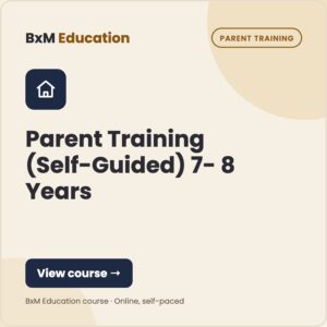 Parent Training (Self-Guided) 7- 8 Years (BxM Education course card, Parent training)