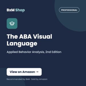 The ABA Visual Language: Applied Behavior Analysis, 2nd Edition (BxM Shop card, Professional)