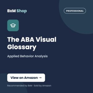 The ABA Visual Glossary: Applied Behavior Analysis (BxM Shop card, Professional)