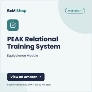PEAK Relational Training System: Equivalence Module (BxM Shop card, Assessment)