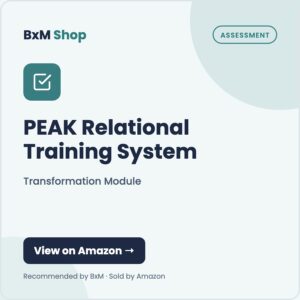 PEAK Relational Training System : Transformation Module (BxM Shop card, Assessment)